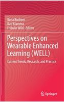 Perspectives on Wearable Enhanced Learning (Well)