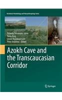 Azokh Cave and the Transcaucasian Corridor