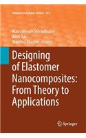 Designing of Elastomer Nanocomposites: From Theory to Applications