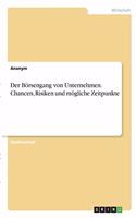 Börsengang von Unternehmen. Chancen, Risiken und mögliche Zeitpunkte