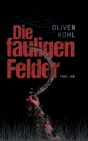 Die fauligen Felder