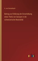 Beitrag zur Erklärung der Einverleibung eines Theils von Savoyen in die schweizerische Neutralität
