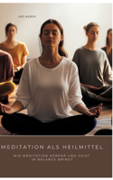 Meditation als Heilmittel