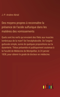 Des moyens propres à reconnaître la présence de l'acide sulfurique dans les matières des vomissements