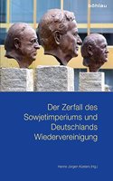 Der Zerfall Des Sowjetimperiums Und Deutschlands Wiedervereinigung