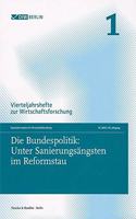 Die Bundespolitik: Unter Sanierungsangsten Im Reformstau: Vierteljahrshefte Zur Wirtschaftsforschung. Heft 1, 79. Jahrgang (21)