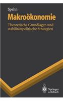 Makro Konomie: Theoretische Grundlagen Und Stabilit Tspolitische Strategien