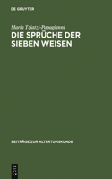 Die Sprüche der sieben Weisen: (51 Beiträge Zur Altertumskunde)