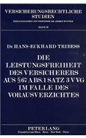 Die Leistungsfreiheit Des Versicherers Aus 67 Abs. 1 Satz 3 Vvg Im Falle Des Vorausverzichtes