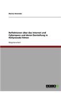 Reflektionen über das Internet und Cyberspace und deren Darstellung in Hollywoods Filmen