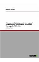 "Theorie unmittelbaren konkreten Lebens" - Zur Konzeption und Kritik der politischen Theologie Carl Schmitts: (German)
