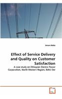 Effect of Service Delivery and Quality on Customer Satisfaction