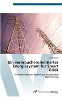 verbraucherorientiertes Energiesystem für Smart Grids