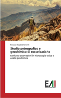 Studio petrografico e geochimico di rocce basiche
