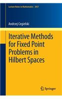 Iterative Methods for Fixed Point Problems in Hilbert Spaces