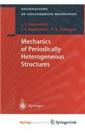 Mechanics of Periodically Heterogeneous Structures