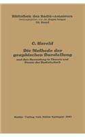 Die Methode der graphischen Darstellung und ihre Anwendung in Theorie und Praxis der Radiotechnik
