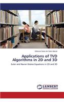 Applications of TVD Algorithms in 2D and 3D