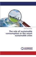 The role of sustainable consumption in the smart sustainable cities: (English)