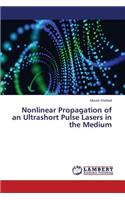 Nonlinear Propagation of an Ultrashort Pulse Lasers in the Medium