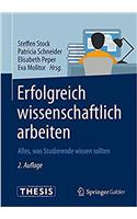 Erfolgreich Wissenschaftlich Arbeiten