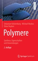 Polymere: Synthese, Eigenschaften Und Anwendungen
