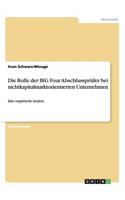 Die Rolle der BIG Four Abschlussprüfer bei nichtkapitalmarktorientierten Unternehmen: Eine empirische Analyse(German)