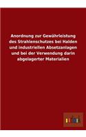 Anordnung zur Gewährleistung des Strahlenschutzes bei Halden und industriellen Absetzanlagen und bei der Verwendung darin abgelagerter Materialien