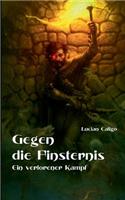 Gegen die Finsternis
