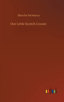 Our Little Scotch Cousin