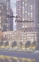 Bronx - Prinzessin