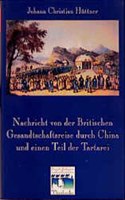 Nachricht Von Der Britischen Gesandtschaftsreise Durch China Und Einen Teil Der Tartarei (Berlin 1797)