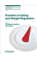 Frontiers in Eating and Weight Regulation