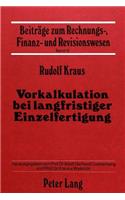 Vorkalkulation bei Langfristiger Einzelfertigung