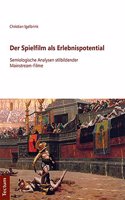 Der Spielfilm ALS Erlebnispotential