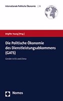 Die Politische Okonomie Des Dienstleistungsabkommens (Gats)