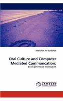 Oral Culture and Computer Mediated Communcation