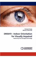 DRISHTI - Indoor Orientation for Visually Impaired