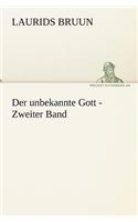 Unbekannte Gott - Zweiter Band