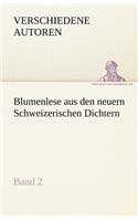 Blumenlese Aus Den Neuern Schweizerischen Dichtern