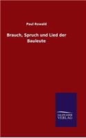 Brauch, Spruch und Lied der Bauleute: (German)