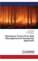 Himalayan Forest Fires Risk Management