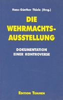 Die Wehrmachtausstellung, Dokumentation Einer Kontroverse