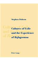 Cultures of Exile and the Experience of «Refugeeness»