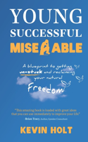 Young, Successful & Miserable
