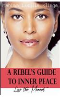 Rebel's Guide to Inner Peace