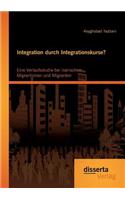 Integration durch Integrationskurse? Eine Verlaufsstudie bei iranischen Migrantinnen und Migranten