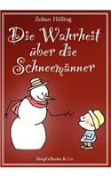 Wahrheit über die Schneemänner