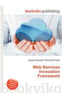Web Services Invocation Framework