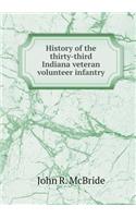 History of the Thirty-Third Indiana Veteran Volunteer Infantry
